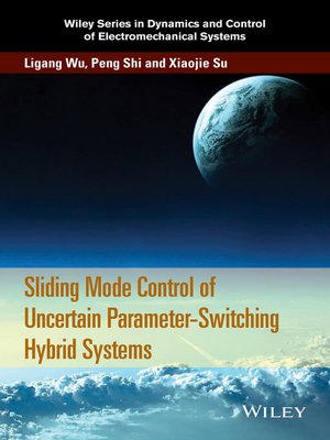 cover image of Sliding Mode Control of Uncertain Parameter-Switching Hybrid Systems